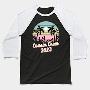 Cousin Crew 2023 Summer Vacation Beach Family Trip Baseball T-Shirt